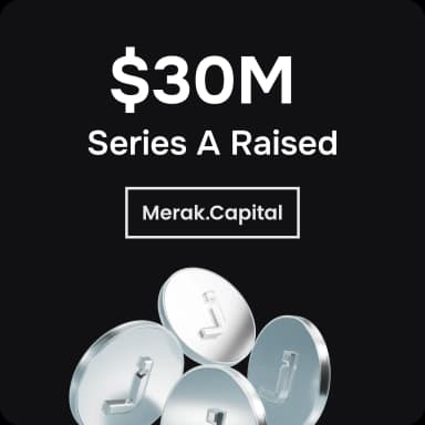 $30M Series A from Merak Capital